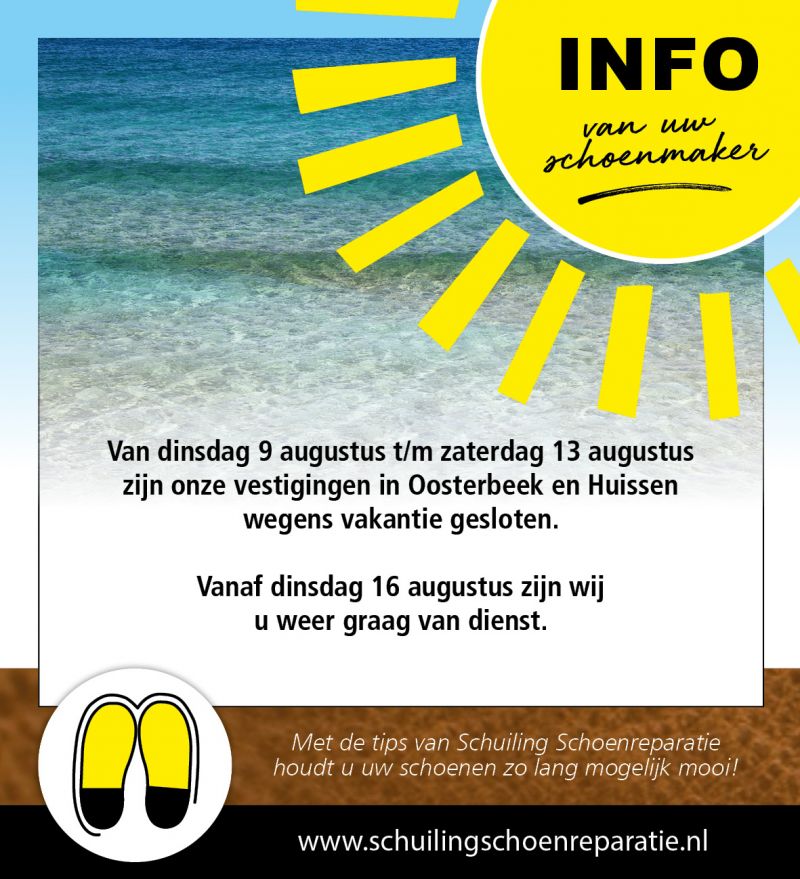Van dinsdag 9 augustus t/m zaterdag 13 augustus zijn onze vestigingen in Oosterbeek en Huissen wegens vakantie gesloten. Vanaf dinsdag 16 augustus zijn wij u weer graag van dienst. 